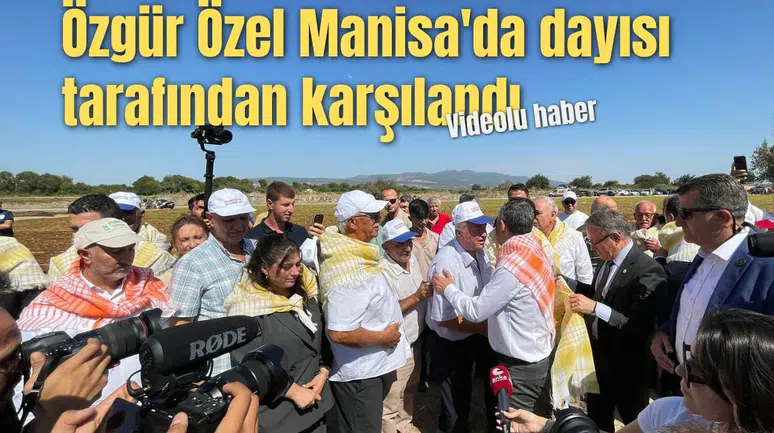 Özgür Özel Manisa'da dayısı tarafından karşılandı