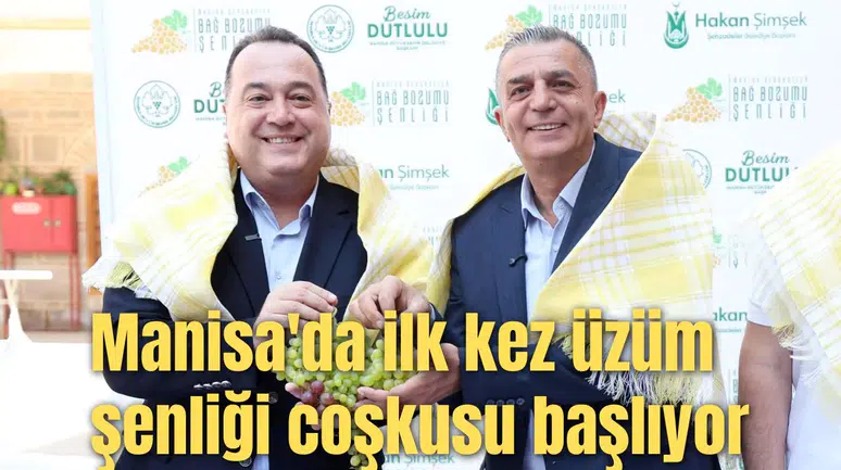 Manisa'da ilk kez üzüm şenliği coşkusu başlıyor