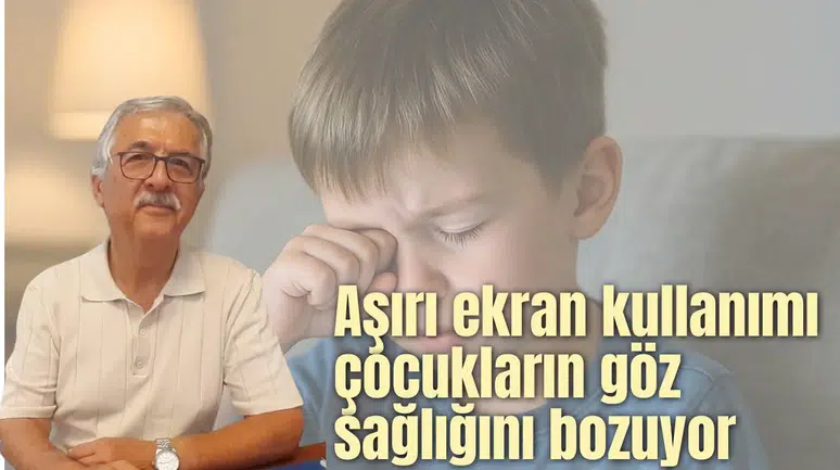 Aşırı ekran kullanımı çocukların göz sağlığını bozuyor
