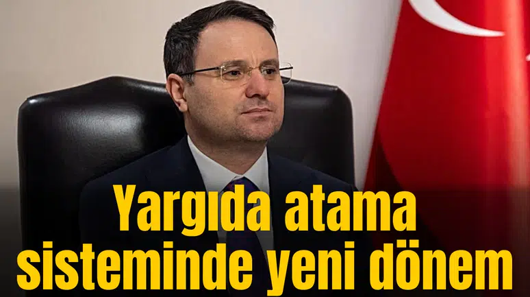 Bakan Gürlek, yargıda atama sisteminde yeni dönemi duyurdu