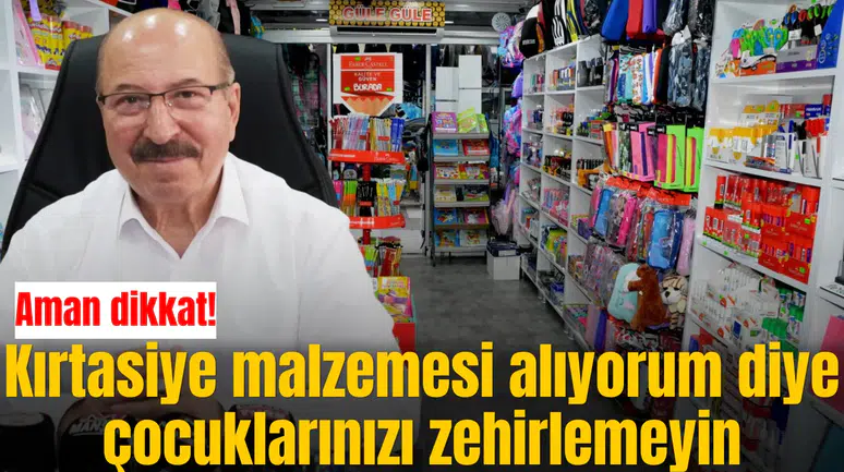 Aman dikkat! Kırtasiye malzemesi alıyorum diye çocuklarınızı zehirlemeyin