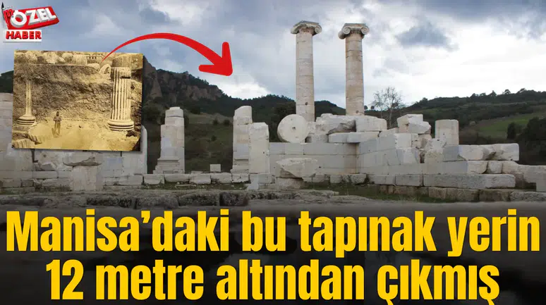Manisa’daki bu tapınak yerin 12 metre altından çıkmış