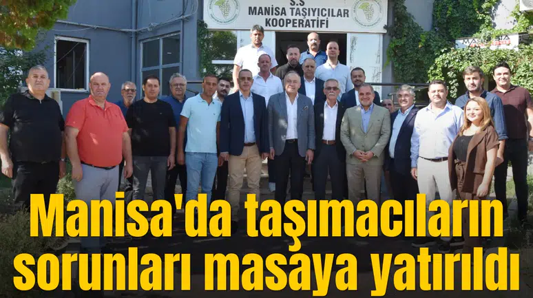 Manisa'da taşımacıların sorunları masaya yatırıldı