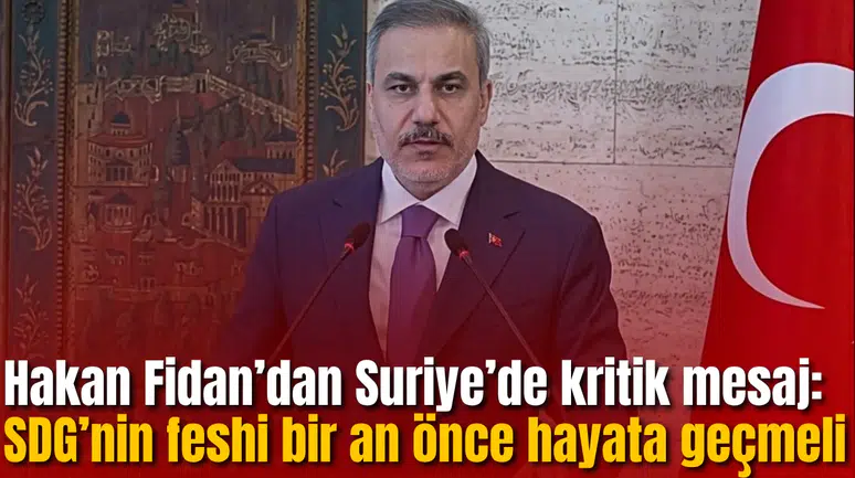 Hakan Fidan’dan Suriye’de kritik mesaj!