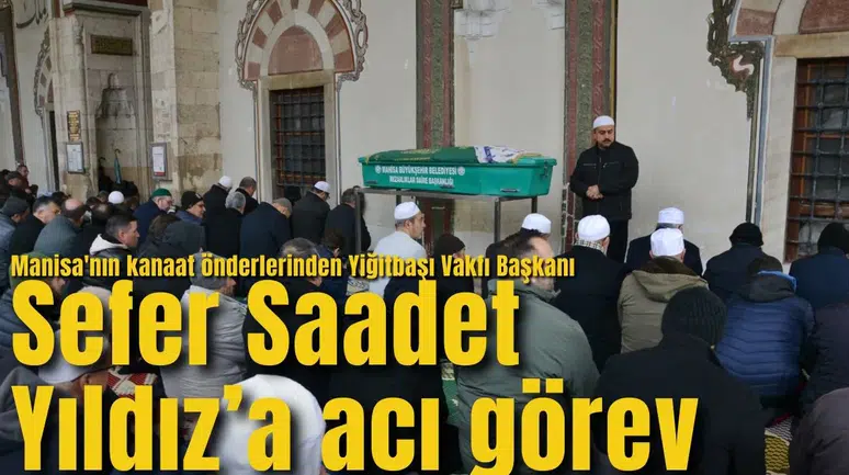 Sefer Saadet Yıldız’a acı görev