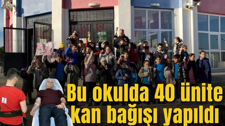 Bu okulda 40 ünite kan bağışı yapıldı