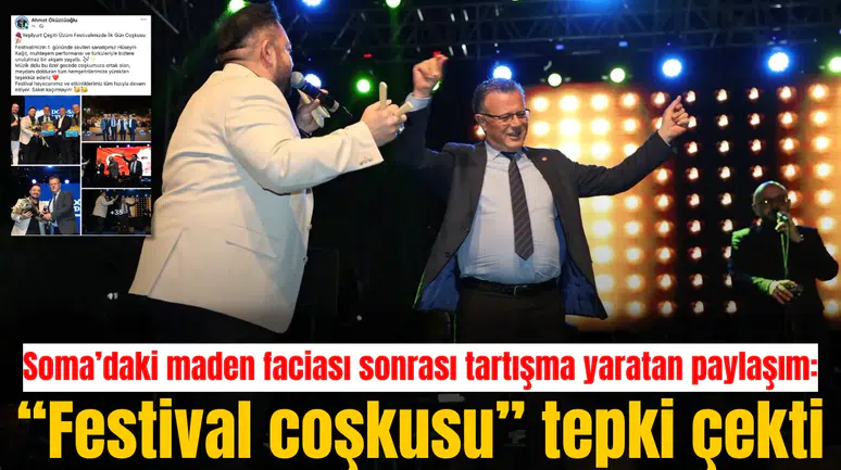 Soma’da maden faciası sonrası tartışma yaratan paylaşım: “Festival coşkusu” tepki çekti