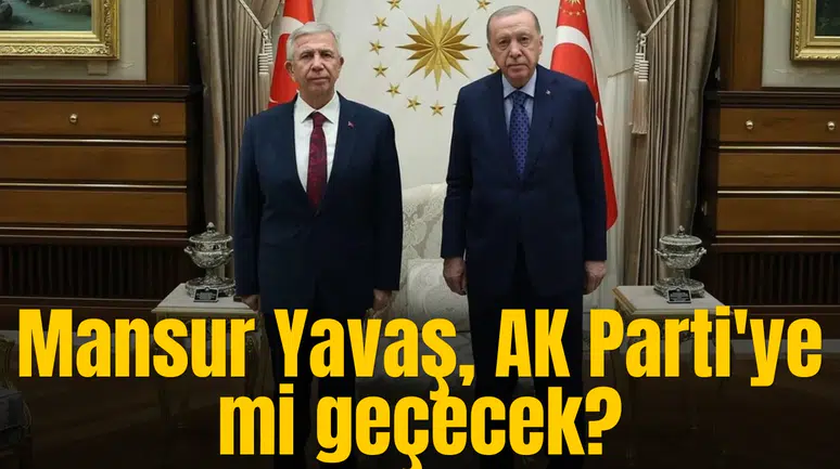 Mansur Yavaş, AK Parti'ye mi geçecek?
