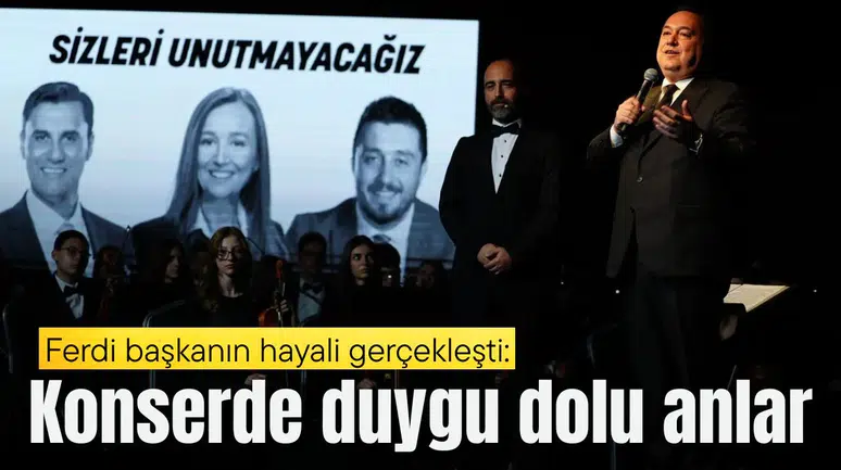 Ferdi Başkanın hayali gerçekleşti: Konserde duygu dolu anlar