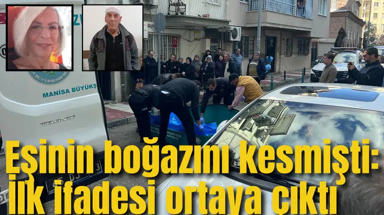 Eşinin boğazını kesmişti: İlk ifadesi ortaya çıktı