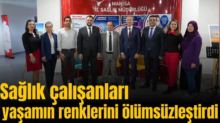 Sağlık çalışanları yaşamın renklerini ölümsüzleştirdi