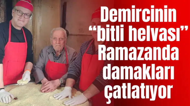 Demircinin “bitli helvası” Ramazanda damakları çatlatıyor