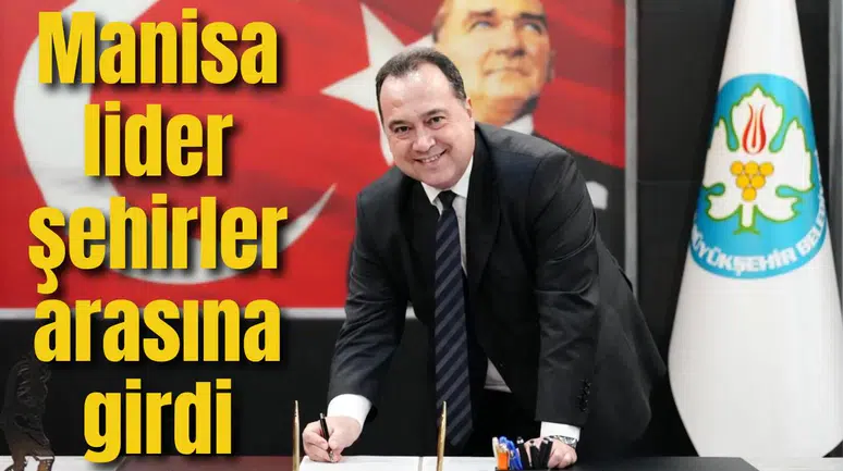 Manisa lider şehirler arasına girdi