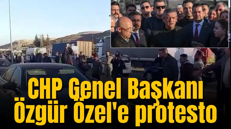 CHP Genel Başkanı Özgür Özel'e protesto