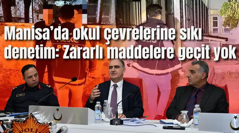 Manisa’da okul çevrelerine sıkı denetim: Zararlı maddelere geçit yok