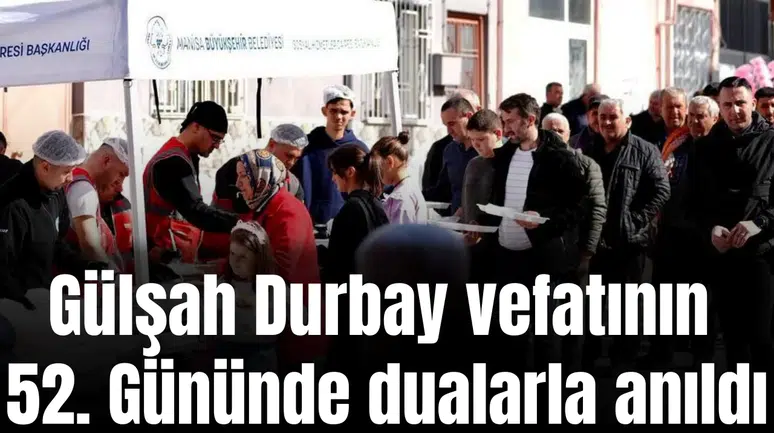 Gülşah Durbay vefatının 52. Gününde dualarla anıldı