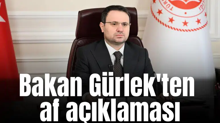 Bakan Gürlek'ten af açıklaması