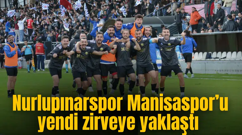 Nurlupınarspor Manisaspor’u yendi zirveye yaklaştı