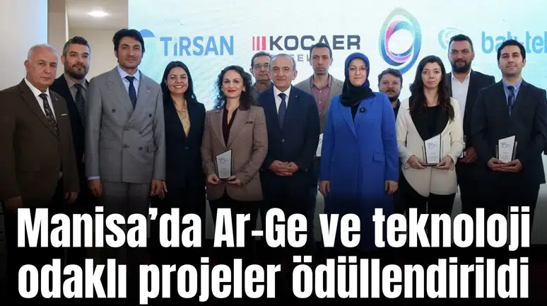 Manisa’da Ar-Ge ve teknoloji odaklı projeler ödüllendirildi