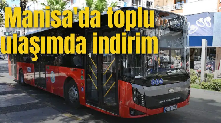 Manisa'da toplu ulaşımda indirim