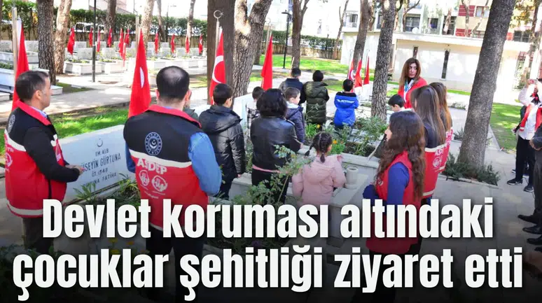 Devlet koruması altındaki çocuklar şehitliği ziyaret etti