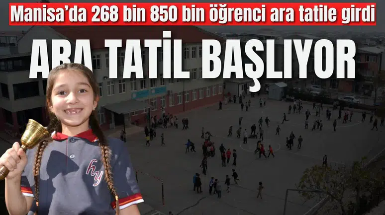 Manisa’da 268 bin 850 bin öğrenci ara tatile girdi
