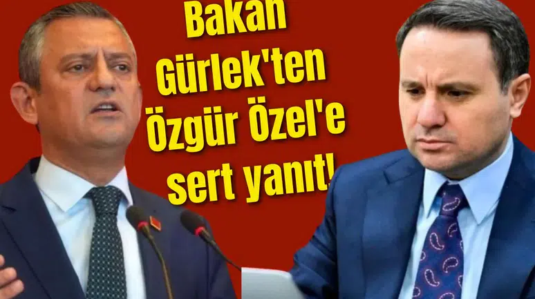 Bakan Gürlek'ten Özgür Özel'e sert yanıt!