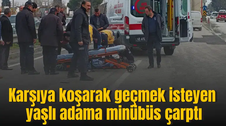 Karşıya koşarak geçmek isteyen yaşlı adama minübüsün çarptı