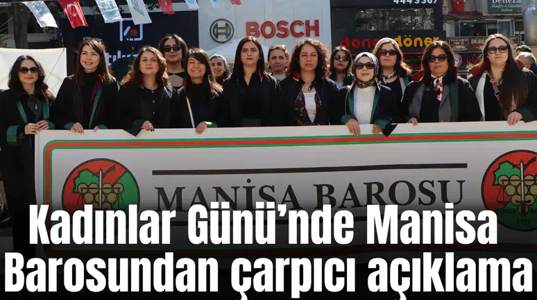 8 Mart’ta Manisa Barosundan çarpıcı açıklama