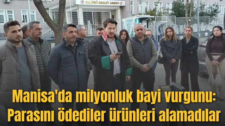 Manisa'da milyonluk bayi vurgunu: Parasını ödediler ürünleri alamadılar