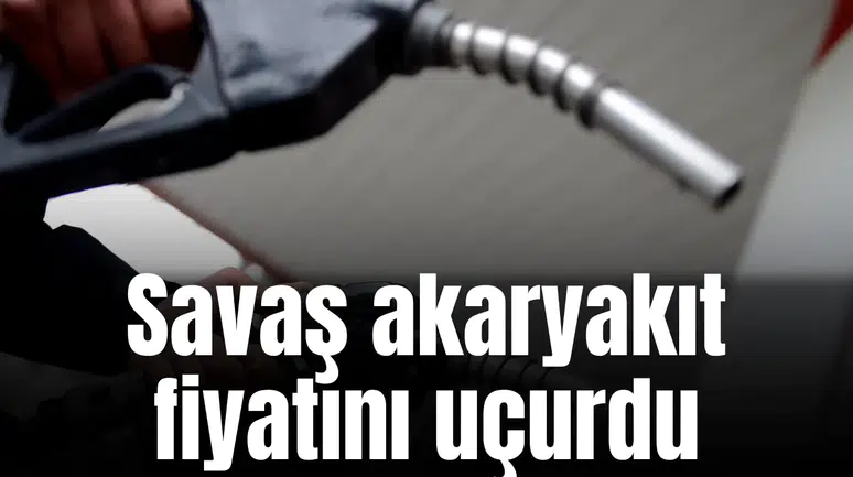 Savaş akaryakıt fiyatını uçurdu