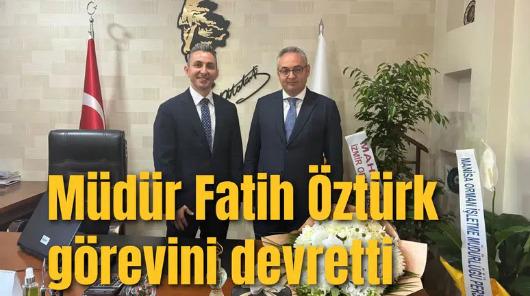Müdür Fatih Öztürk görevini devretti