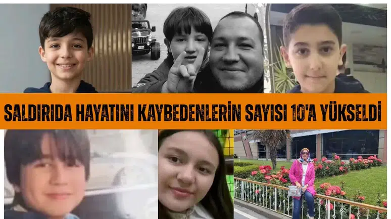 Saldırıda hayatını kaybedenlerin sayısı 10'a yükseldi