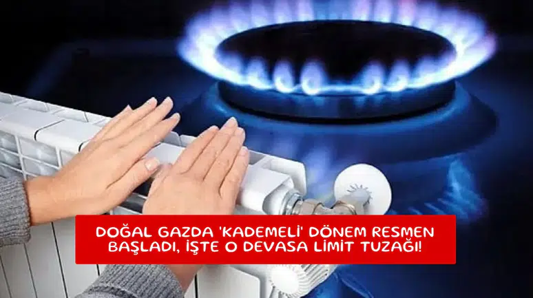 Doğal gazda 'kademeli' dönem resmen başladı, işte o devasa limit tuzağı!