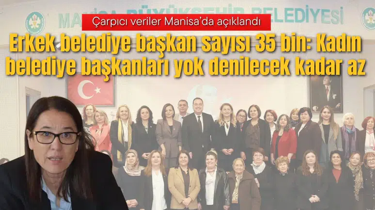 Erkek belediye başkan sayısı 35 bin: Kadın belediye başkanları yok denilecek kadar az
