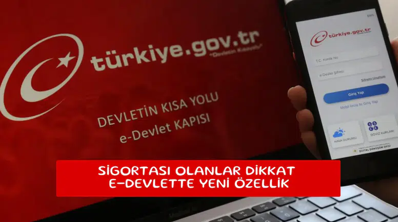Sigortası olanlar dikkat e-devlette yeni özellik