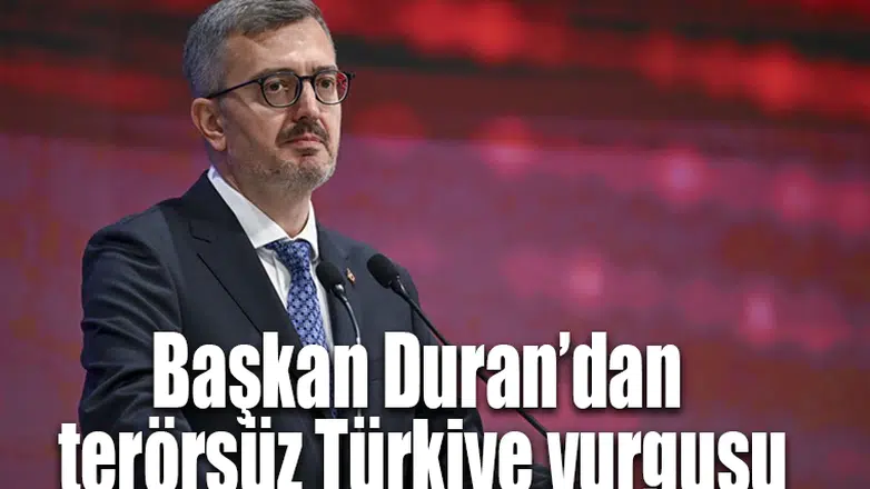Başkan Duran’dan ‘Terörsüz Türkiye’ vurgusu