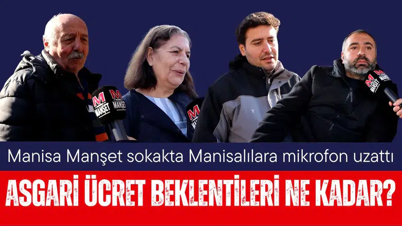 Manisalıların asgari ücret beklentileri ne kadar?