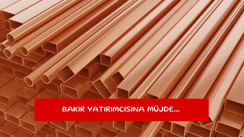 Bakır yatırımcısına müjde...