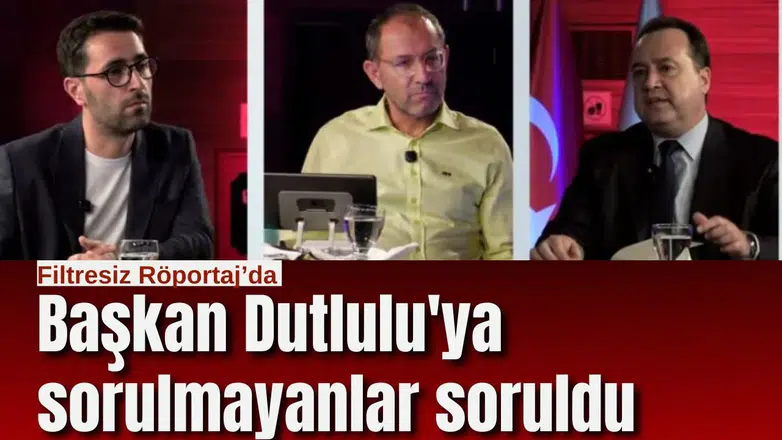 Başkan Dutlulu'ya sorulmayanlar soruldu
