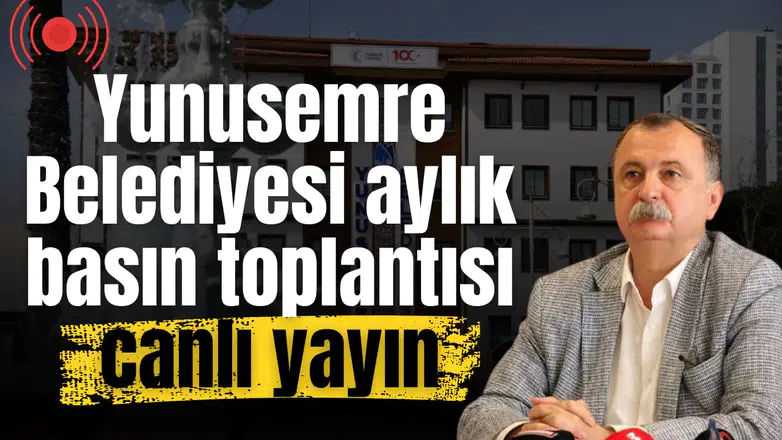 Yunusemre Belediyesi aylık basın toplantısı canlı yayın
