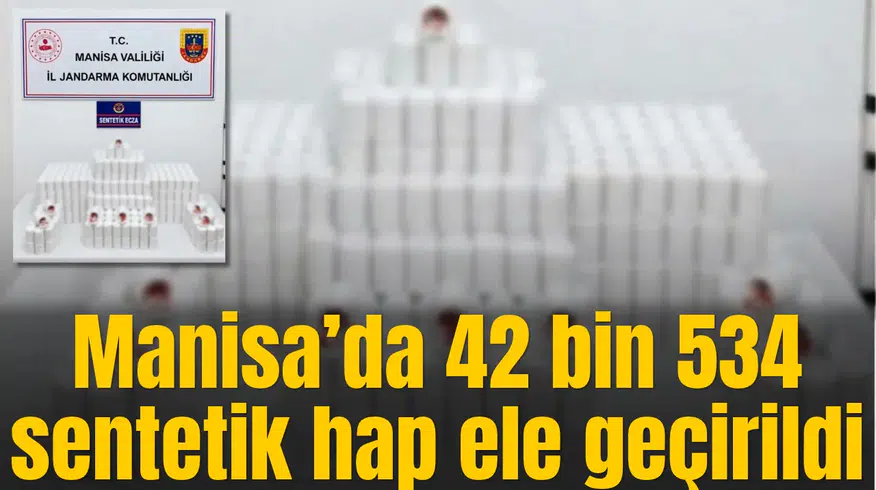 Manisa'da sentetik hap operasyonu: Binlerce ilaç ele geçirildi