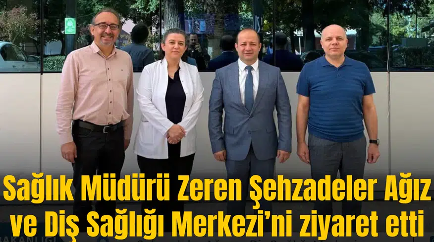 Sağlık Müdürü Zeren Şehzadeler Ağız ve Diş Sağlığı Merkezi’ni ziyaret etti