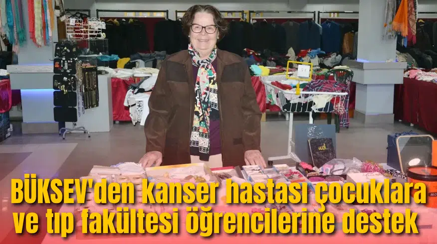 BÜKSEV'den kanser hastası çocuklara ve tıp fakültesi öğrencilerine destek