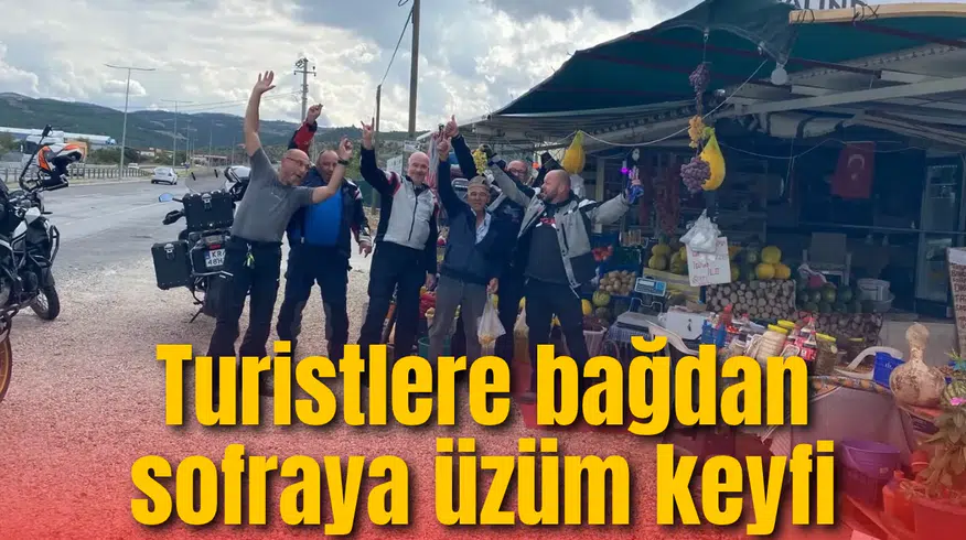 Turistlere bağdan sofraya üzüm keyfi