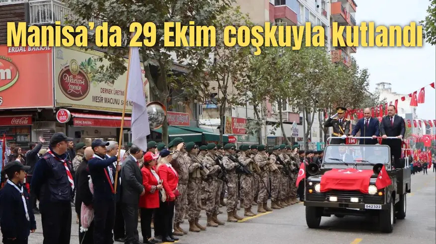 29 EKİM MANİSA’DA COŞKUYLA KUTLANDI