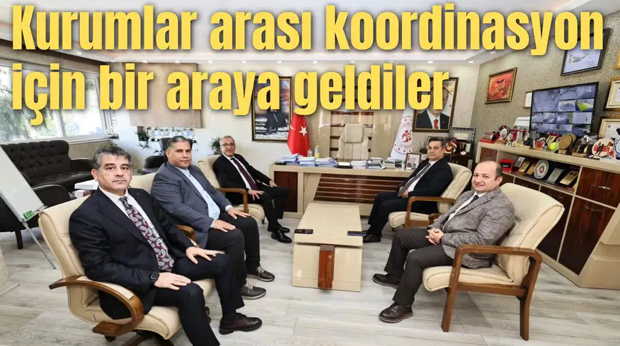 Kurumlar arası koordinasyon için bir araya geldiler