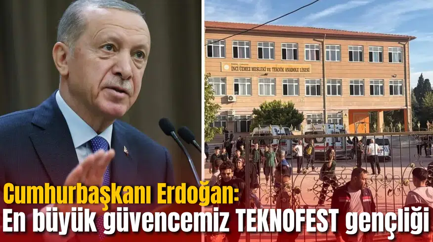 Cumhurbaşkanı Erdoğan’dan okul saldırıları açıklaması: En büyük güvencemiz TEKNOFEST gençliği