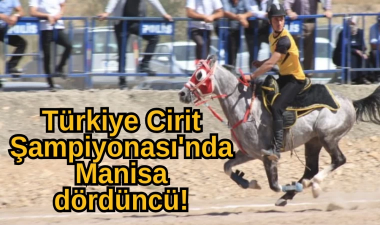 Türkiye Cirit Şampiyonası'nda Manisa dördüncü!