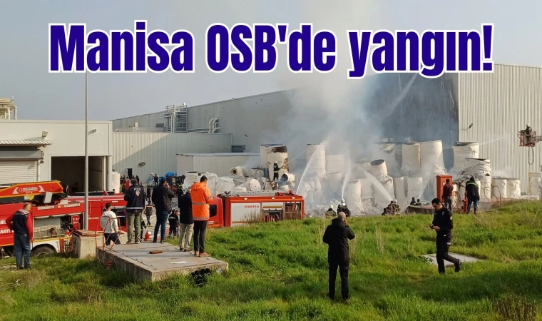 Manisa OSB'de yangın!